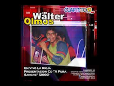 Walter Olmos Por lo que Yo te Quiero En Vivo La Rioja Presentación de A Pura Sangre 2000
