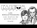 Les Breastfeeders (2e partie) : Les matins de grands soirs
