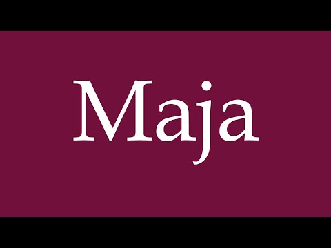 How to Pronounce ''Maja'' Correctly in German