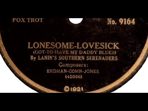 Lanin's Southern Serenaders "Lonesome Lovesick (Got To Have My Daddy Blues)" jass ODJB sound 1921