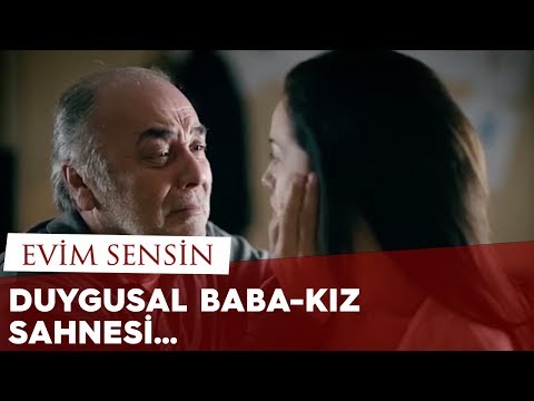 Duygusal Baba Kız Sahnesi - Evim Sensin