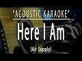 Here I Am Air Supply Acoustic Karaoke