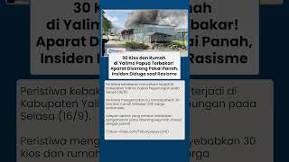 200 Warga Yalimo Papua Terdampak Kebakaran seusai 30 Kios dan Rumah Dihanguskan oleh Siswa SMA