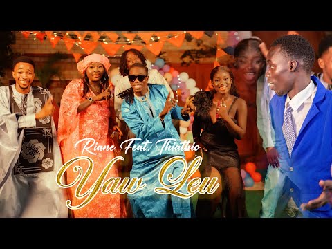 Riane Feat Thiathio - Yaw Leu  ( Clip Officiel )