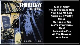 Third Day --  Offerings:  A Worship Album (Full Album)