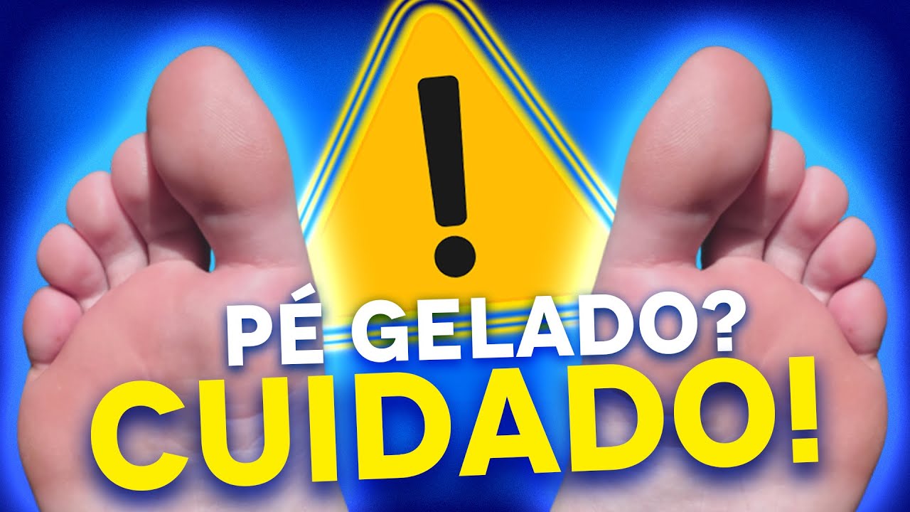 Seus pés ficam gelados? CUIDADO!