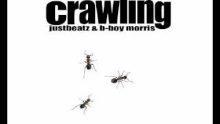 Justbeatz & B Boy Morris   Crawling ( House / Electro )