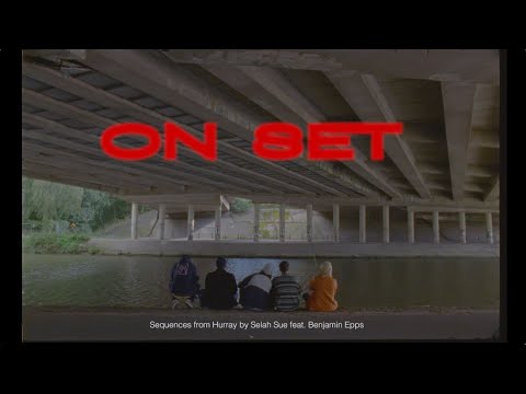 ON SET EP1- Benjamin Epps x Selah Sue