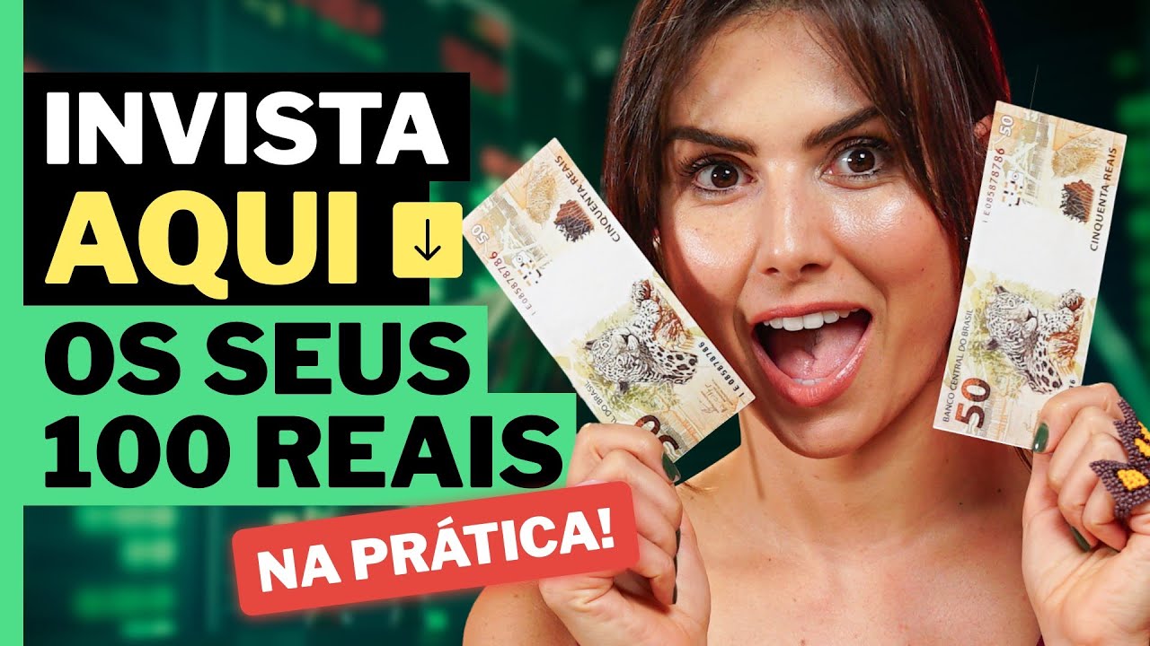 Aprenda a investir o seu dinheiro na prática e como começar com R$100 I Me Poupe