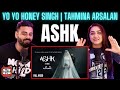 ASHK Yo Yo Honey Singh Tahmina Arsalan Delhi Couple Reviews