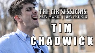 Tim Chadwick | History | The OB Sessions
