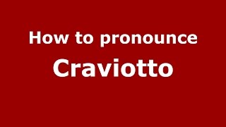 How to pronounce Craviotto