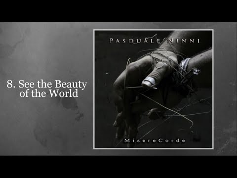 Pasquale Ninni - See the Beauty of the World (MisereCorde)