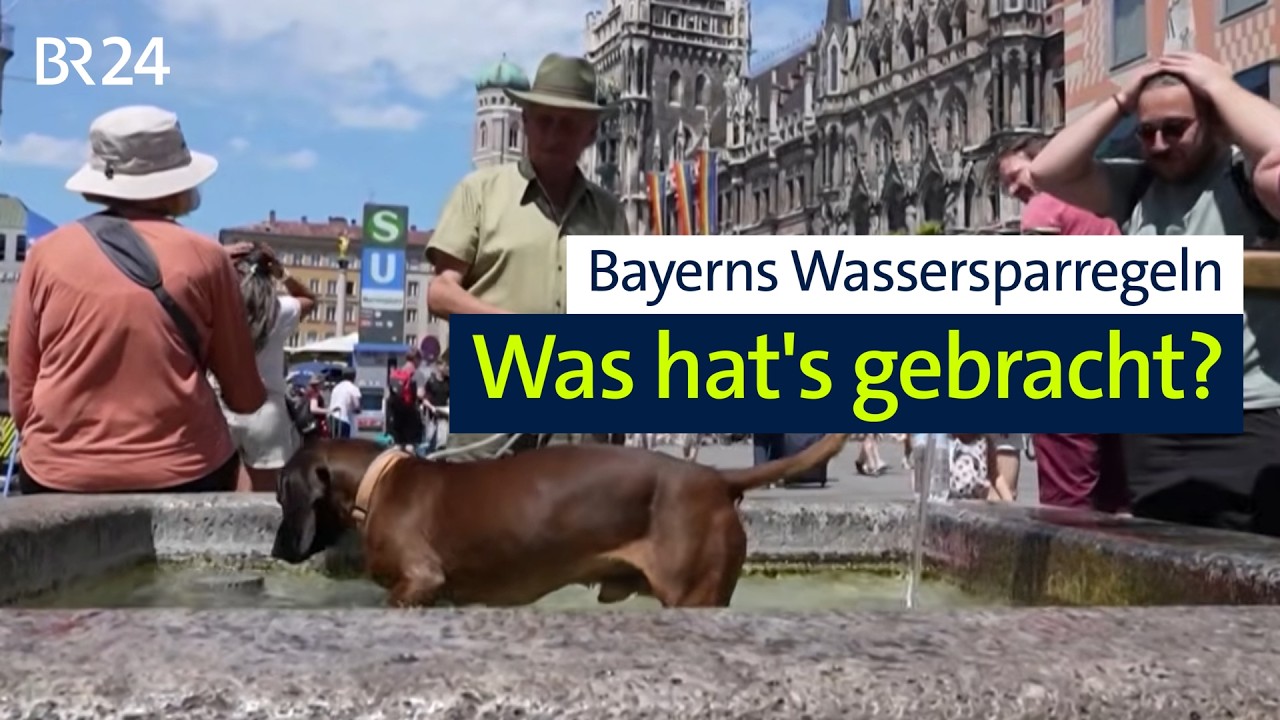 Bayerns Wassersparregeln: Erste Bilanz und Ideen für die Zukunft | Abendschau | BR24