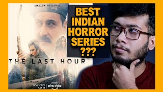 The Last Hour Web Series Review | Amazon Prime Video