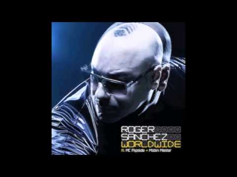 Roger Sanchez - Worldwide (Bobby Burns Remix) Featuring MC Flipside & Mobin Master