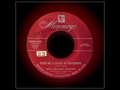 "Pour Me a Glass of Teardrops" by the Billy Williams Quartet