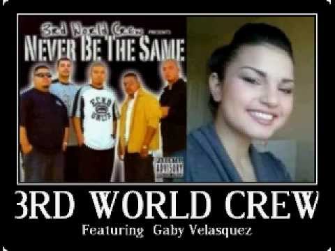 3rd World Crew Ft. Gaby Velasquez(3rd World Assassin)