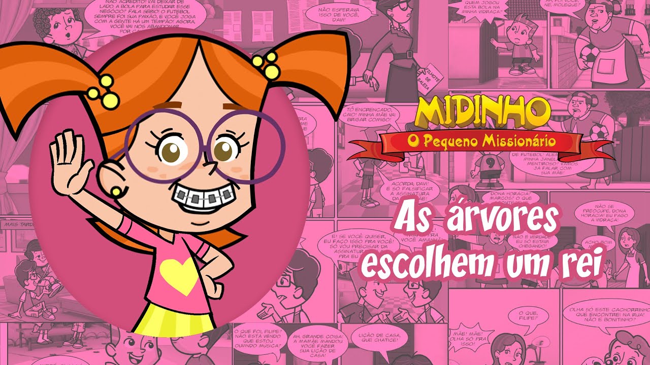 As árvores escolhem um rei - Midinho, O Pequeno Missionário