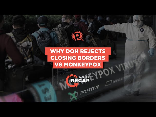 Why the Philippines is not closing borders vs monkeypox for now