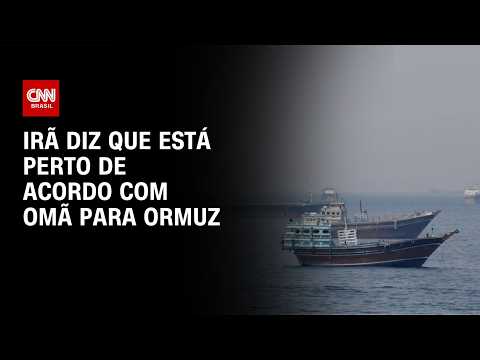 Irã diz que está perto de acordo com Omã para Ormuz | CNN NOVO DIA