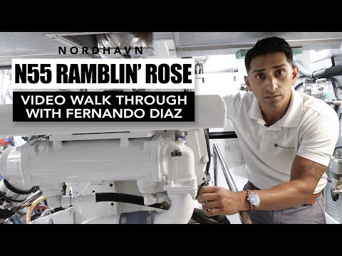 Nordhavn 55 RAMBLIN' ROSE video walk through with  Fernando Diaz