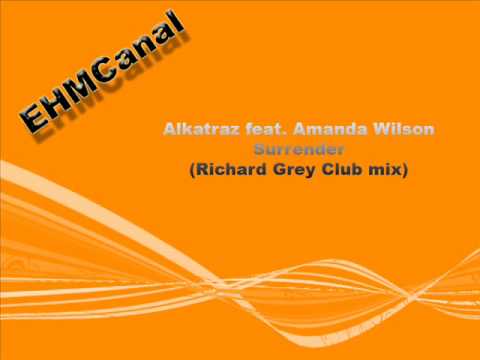 Alkatraz feat. Amanda Wilson - Surrender (Richard Grey Club mix)