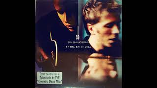 Sin Bandera - Entra En Mi Vida (Leonel garcia, Noel Schajris) (2012) (Single) (Spain) (639Hz)