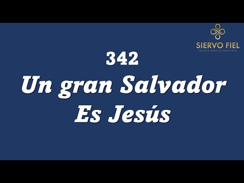 342 Un gran salvador es Jesús