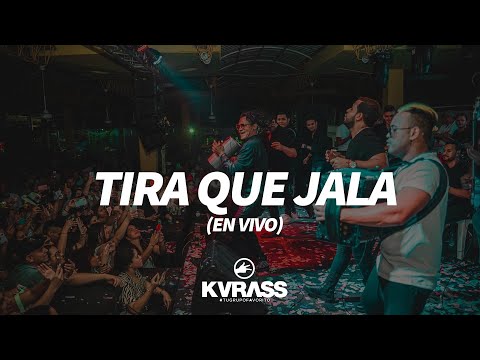 Tira que jala (En Vivo)  | KVRASS