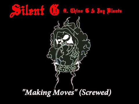 Silent G Ft. Chino G & Jay Blunts - Making Moves (Screwed)
