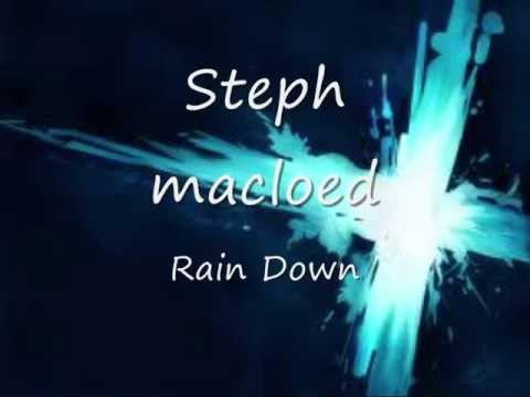 Steph Macloed - Rain down