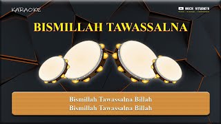 Download lagu Karaoke Banjari || Bismillah Tawassalna Billah (Lirik) mp3