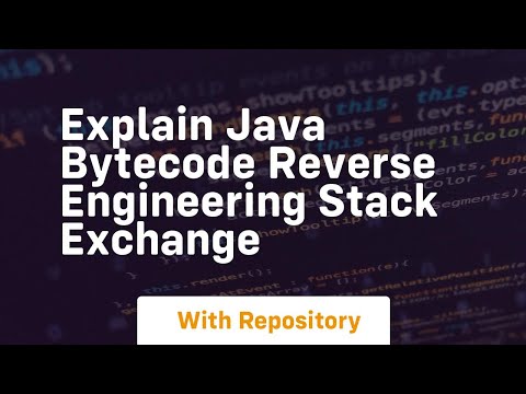 Explain Java Bytecode Reverse Engineering Stack Exchange