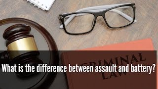 What is the difference between assault and battery?