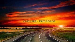 CHRIS REA - TWO ROADS