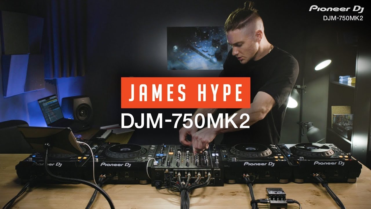 DJM-750MK2 Performance with James Hype - YouTube