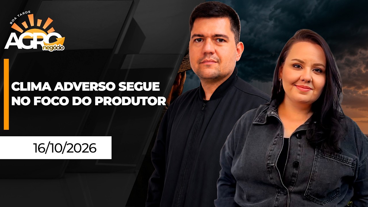 BOA TARDE AGRO - Clima adverso segue no foco do produtor
