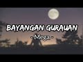 Bayangan Gurauan - Mega (Lirik)