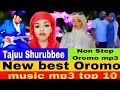Tajuu Shurubee Agayaa Shagaya New Best Oromo Music Mp3 Non Stop Oromo Music Top 10 SimaleStudio