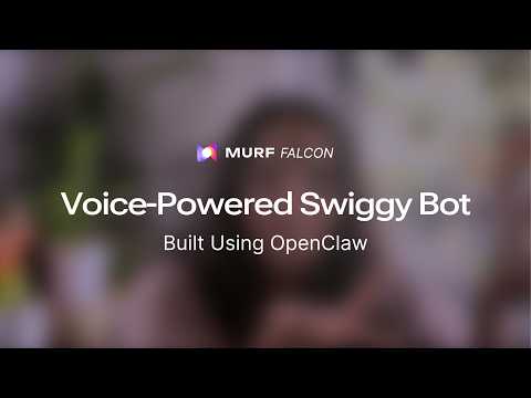 Voice-Powered Swiggy Bot Built with OpenClaw and Murf AI