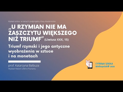 Triumf rzymski i antyczne wyobrażenia w sztuce i na monetach | prof. Katarzyna Balbuza