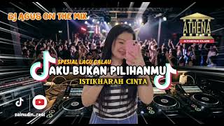 Download lagu DJ AGUS AKU BUKAN PILIHANMU X ISTIKHARAH CINTA || SPESIAL LAGU GALAU  mp3