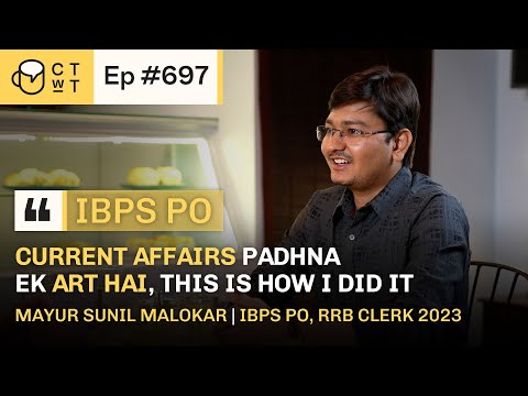 CTwT E697 - IBPS PO, RRB Clerk 2023 Topper Mayur Sunil Malokar | IBPS, RRB 2023 | Second Attempt
