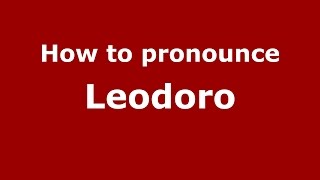 How to pronounce Leodoro
