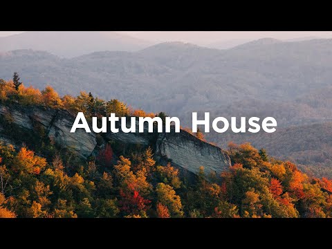 Autumn House 🍂Chillout Mix to Relax