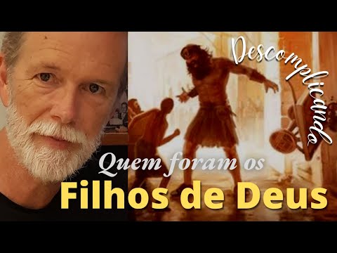 Quem são os Filhos de Deus de Gênesis 6?