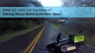 BMW GS 1200 Fall Trip Video #7 Talking About Motorcycle Rain Gear!