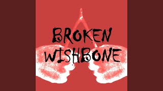Broken Wishbone Music Video