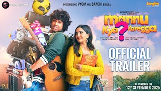 Mannu Kya Karegga